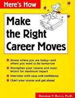 How to Make the Right Career Moves (Vgm How to Series) 0844220760 Book Cover