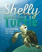 Shelly the Sea Turtle 1643070096 Book Cover