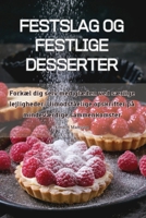 Festslag Og Festlige Desserter (Danish Edition) 183578920X Book Cover