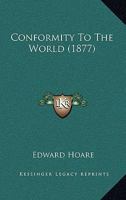 Conformity to the World, an Address 1141757133 Book Cover