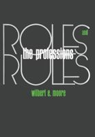The Professions: Roles and Rules 0871546043 Book Cover