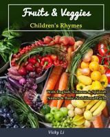 Fruits & Veggies: Children's Rhymes 1546841385 Book Cover