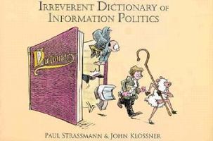 Irreverent Dictionary of Information Politics 0962041351 Book Cover