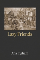 Lazy Friends 191891706X Book Cover