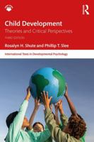 Child Development: Theories and Critical Perspectives 1032938013 Book Cover
