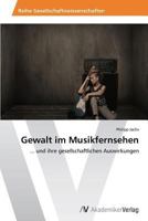 Gewalt im Musikfernsehen 3639644468 Book Cover