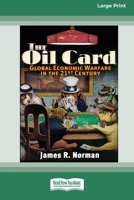 The Oil Card [Standard Large Print 16 Pt Edition] 0369370589 Book Cover