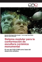 Sistema modular para la conformación de escultura cerámica monumental 6200412383 Book Cover
