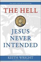 The Hell Jesus Never Intended 1896836658 Book Cover
