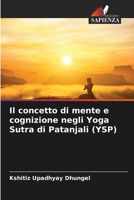 Il concetto di mente e cognizione negli Yoga Sutra di Patanjali (YSP) (Italian Edition) 6207702387 Book Cover