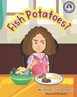 Fish Potatoes 1737189941 Book Cover