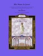 His Name Is Jesus Volume 1A Orchestral/Vocal Edition 1548867349 Book Cover