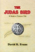 The Judas Bird: A Modern Treasure Tale 097256098X Book Cover