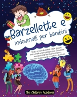 Barzellette e indovinelli per bambini: Sfido a non divertirsi! 150+ giochi, indovinelli e rompicapo per stimolare la creatività del tuo bambino. Un vero toccasana a portata di click! 1801575312 Book Cover