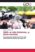 1993: el Año Enfermo...y otros escritos (Spanish Edition) 620882818X Book Cover