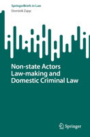 Non-State Actors Law-Making and Domestic Criminal Law 303147869X Book Cover