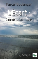 L'écart: Carnets 2023-2024 (French Edition) 2384064916 Book Cover