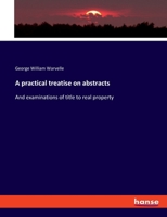 A Practical Treatise On Abstracts and Examinations of Title to Real Property 1240034660 Book Cover