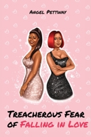Treacherous Fear of Falling In Love 195514835X Book Cover