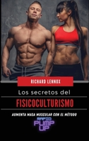 Los secretos del fisicoculturismo: Aumenta masa muscular con el m�todo "RAPID PUMP UP" 1802534288 Book Cover