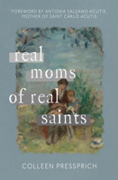 Real Moms of Real Saints 0819860522 Book Cover