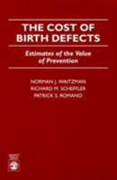 The Cost of Birth Defects 0761802487 Book Cover