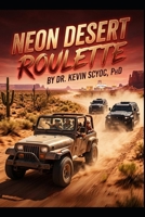 Neon Desert Roulette B0H9RK1H1T Book Cover