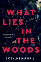 What Lies in the Woods 1250859883 Book Cover