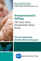 Entrepreneurial Selling: The Facts Every Entrepreneur Must Know 1631573217 Book Cover