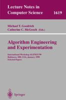 Algorithm Engineering and Experimentation: International Workshop ALENEX'99 Baltimore, MD, USA, January 15-16, 1999, Selected Papers (Lecture Notes in Computer Science) 3540662278 Book Cover