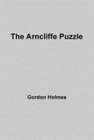 The Arncliffe Puzzle 1340765411 Book Cover