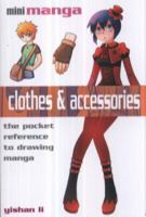 Clothes & Accessories: The Pocket Guide to Drawing All Manga Clothes and Costume Styles 1844485447 Book Cover