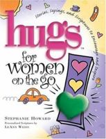Hugs for Women on the Go: Stories, Sayings, and Scriptures to Encourage and Inspire (Hugs Series) 1582292655 Book Cover