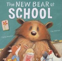 The New Bear at School 0545081904 Book Cover