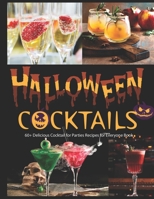 Halloween Cocktails: 60+ Delicious Cocktail for Parties Recipes for Everyone Book B09FS31V7M Book Cover