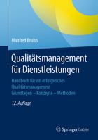 Qualitätsmanagement für Dienstleistungen: Handbuch für ein erfolgreiches Qualitätsmanagement. Grundlagen – Konzepte – Methoden (German Edition) 3662596458 Book Cover