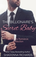 The Billionaire's Secret Baby - Billionaire Romance Collection B0D7KV1Y87 Book Cover