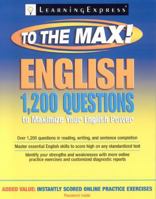 English to the Max: 1,200 Questions That Will Maximize Your English Power 1576857042 Book Cover