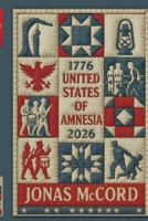United States of Amnesia: The Stories America Wants To Forget B0HJYMDM9Q Book Cover