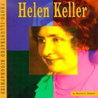 Helen Keller (Photo-Illustrated Biographies) 0736816054 Book Cover