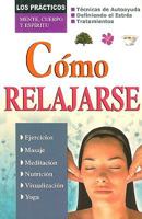 Como Relajarse (Los Practicos: Mente, Cuerpro y Espiritu) 9706668977 Book Cover