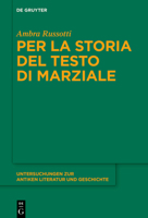 Per La Storia del Testo Di Marziale (Untersuchungen Zur Antiken Literatur Und Geschichte) (Italian Edition) 3111713962 Book Cover