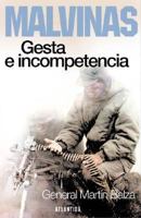 Malvinas: Gesta E Incompetencia 9500828294 Book Cover
