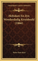 Hoboken En Zyn Wonderdadig Kruisbeeld (1866) 1167611101 Book Cover