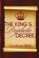 The King's Prophetic Decree 1514878887 Book Cover