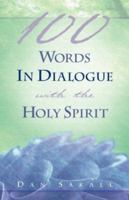 100 Words In Dialogue With the Holy Spirit 1591608759 Book Cover