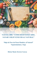 Natura 3000: Como Desintoxicarse, Sanar Y Rejuvenecer Al Natural 1662492715 Book Cover