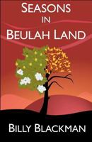 Seasons in Beulah Land 1463624573 Book Cover