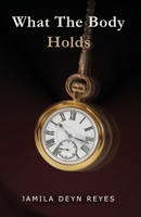 What The Body Holds: Some secrets live beneath the skin 9819452414 Book Cover