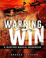 Warring To Win Workbook 1692318314 Book Cover